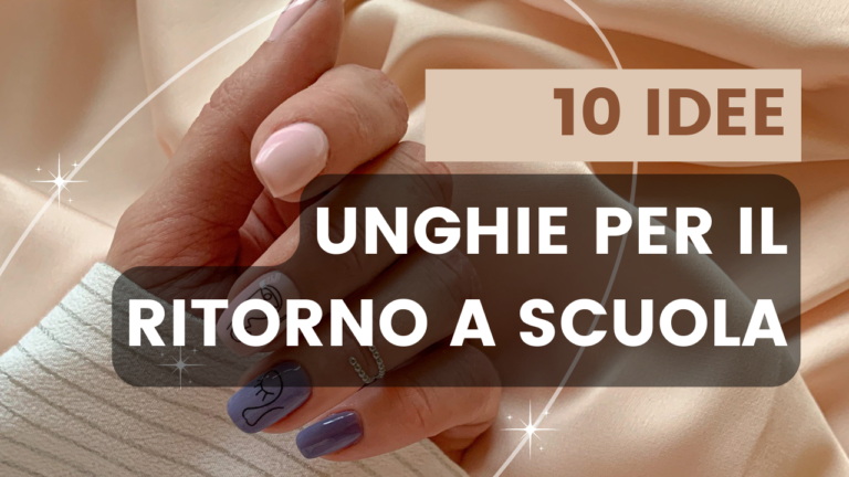 Unghie per il Ritorno a Scuola